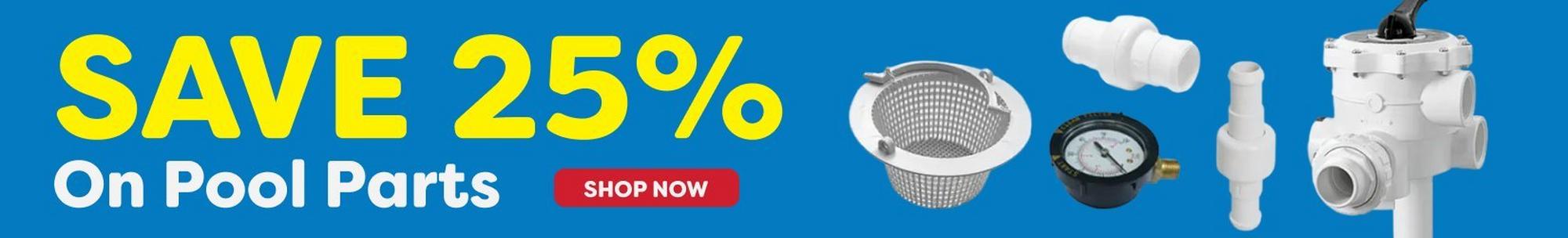 Save 25% on pool parts