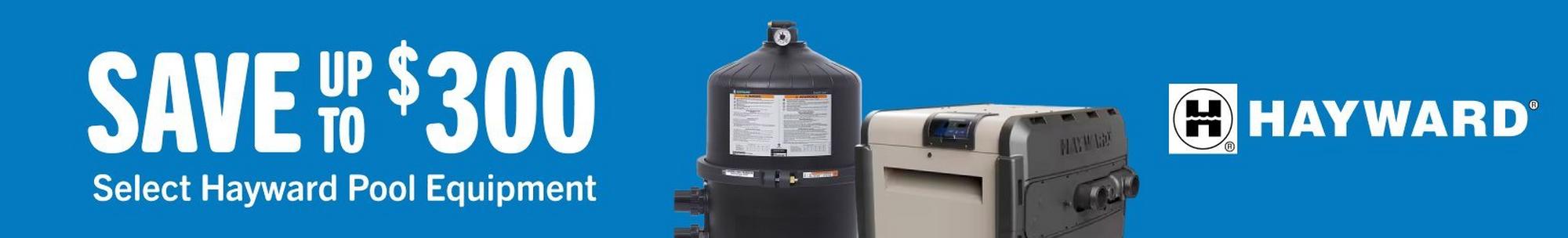 Hayward, save up to $300 select heaters & heat pumps