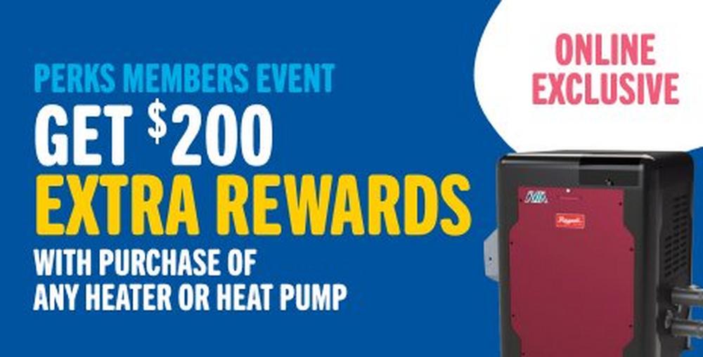 get 200 dollars in extra rewards with the purchase of any heater or heat pump