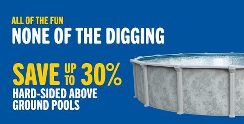 save up to 30% on hard sided above ground pools