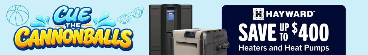Save up to $400 Hayward heaters and heat pumps