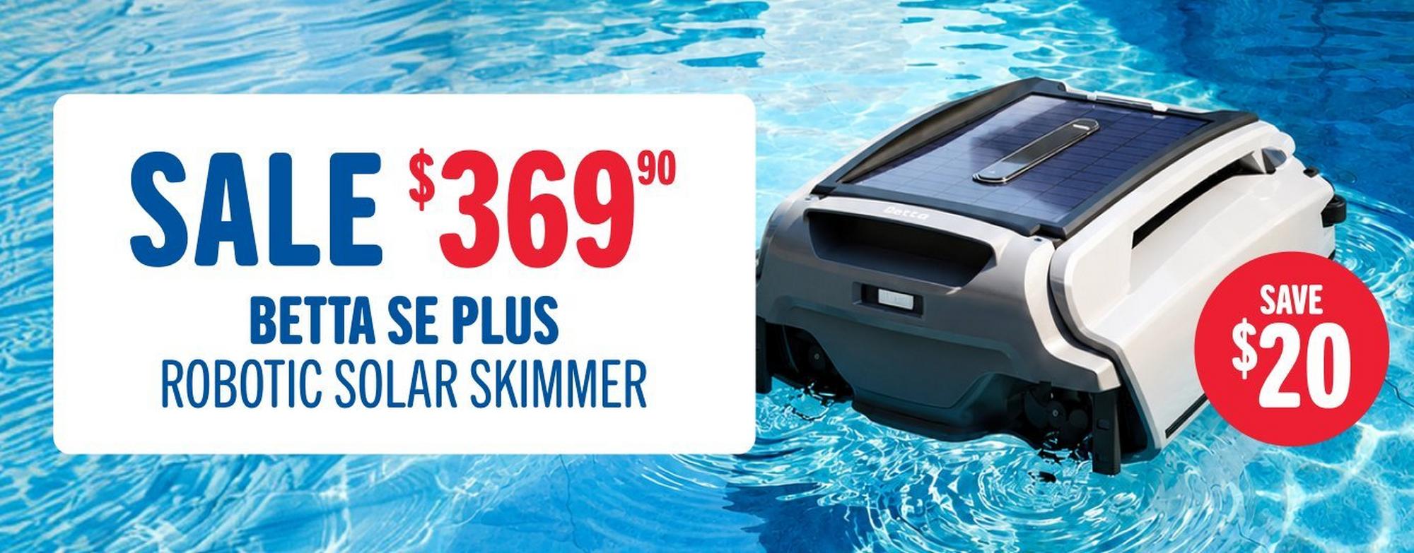 $369.90, Betta SE Plus, robotic solar skimmer
