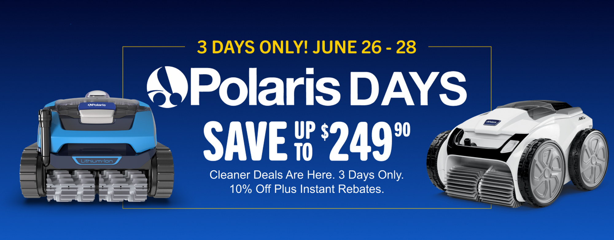 Polaris days, save up to $249.90