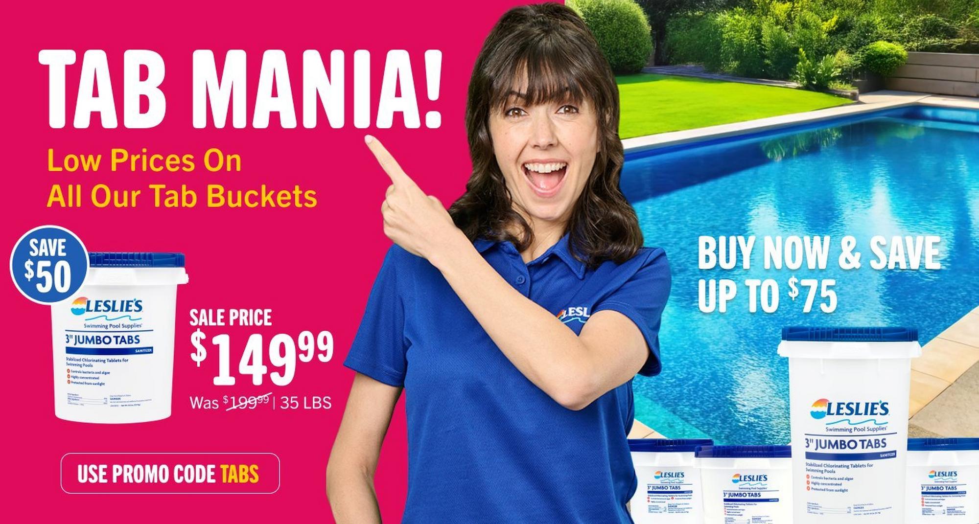 tab mania - low prices on all our tab buckets, use promo code TABS