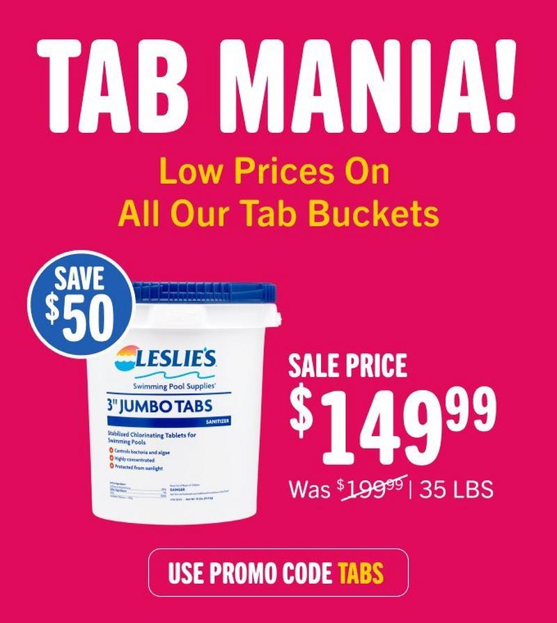 tab mania - low prices on all our tab buckets, use promo code TABS
