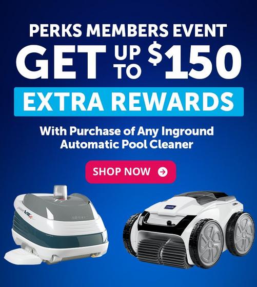 Earn bonus pool perks rewards on select automatic pool cleaners