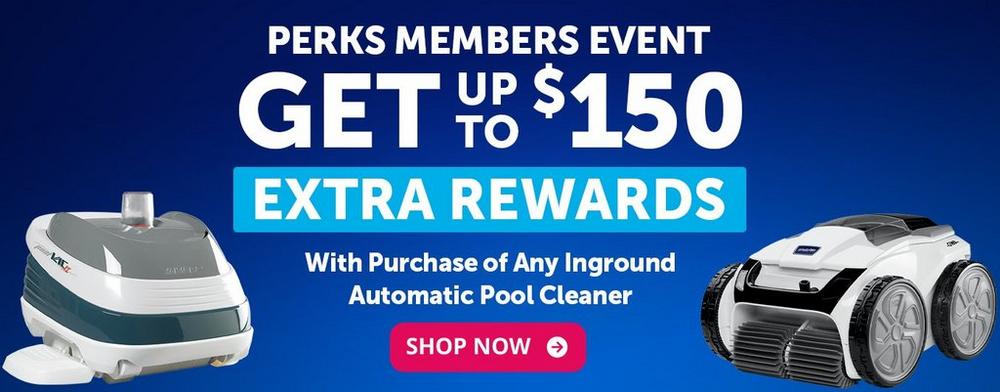 Earn bonus pool perks rewards on select automatic pool cleaners