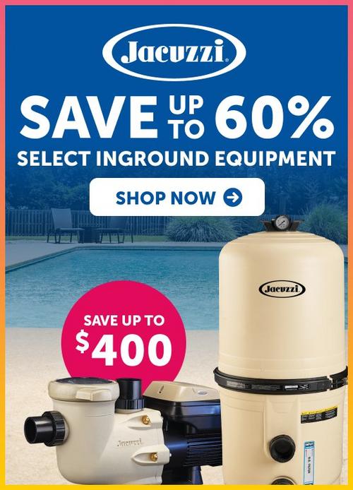 Up to 60 percent OFF Jacuzzi In-Ground Equipment