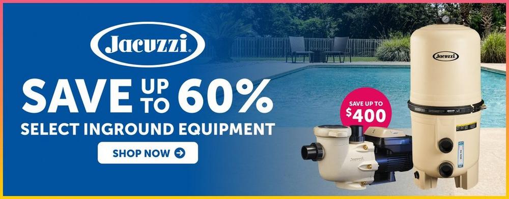 Up to 60 percent OFF Jacuzzi In-Ground Equipment