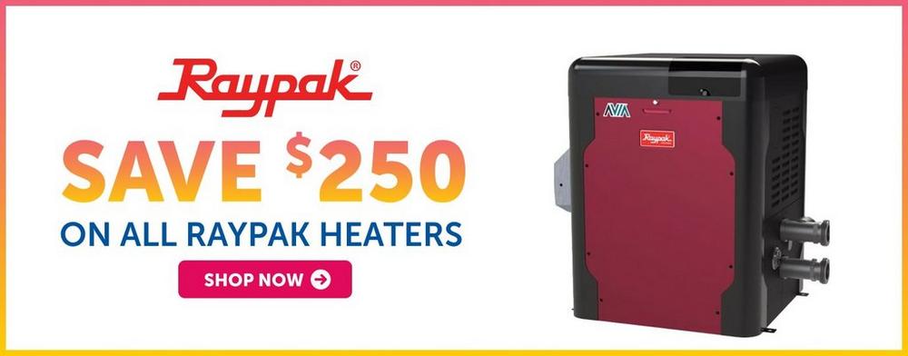 An image advertising $250 off Raypak Heaters