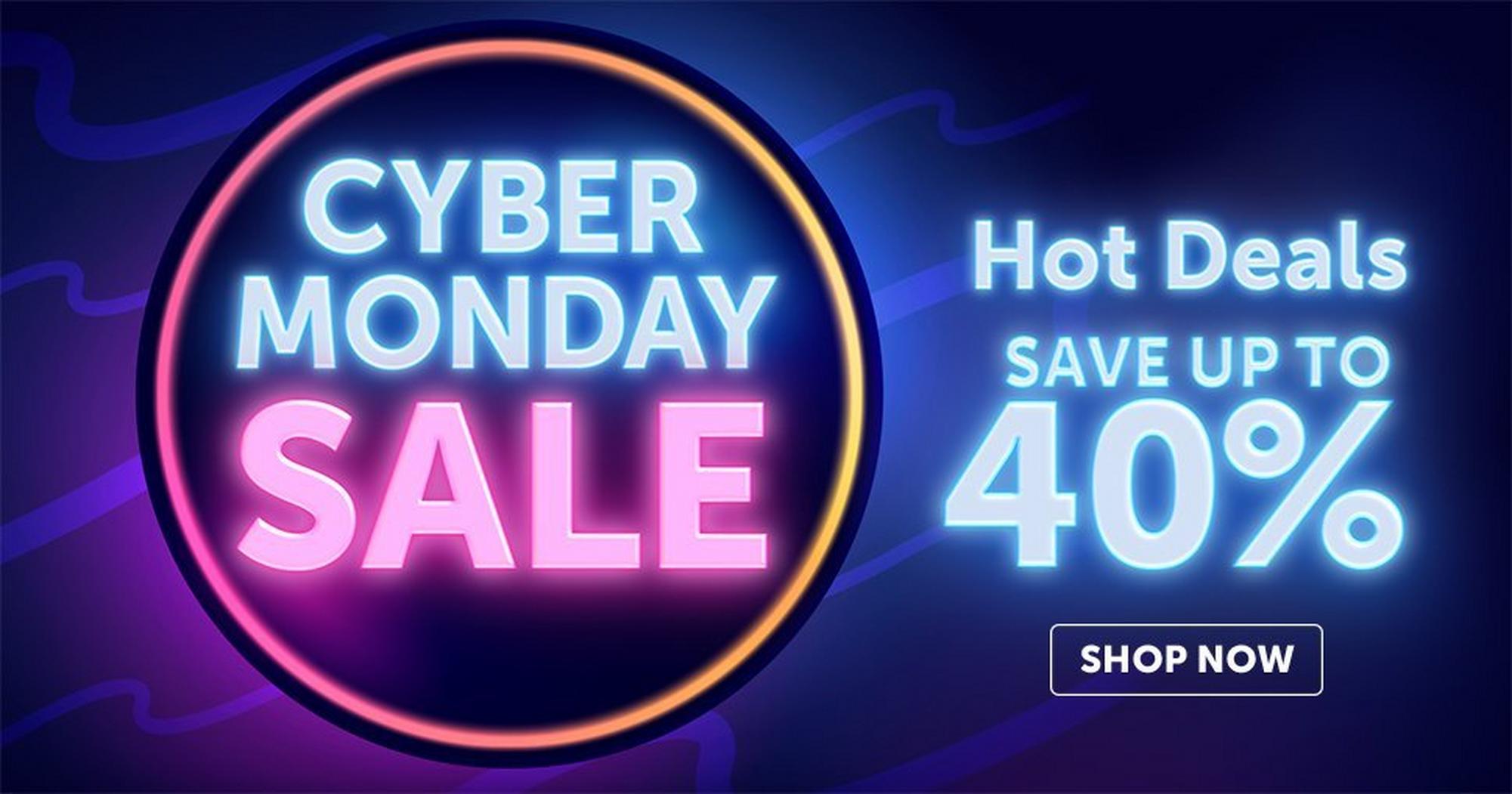 Cyber Monday Sale - Save up to 40%