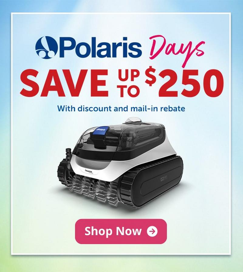Polaris Days - save up to $250 on select automatic pool cleaners