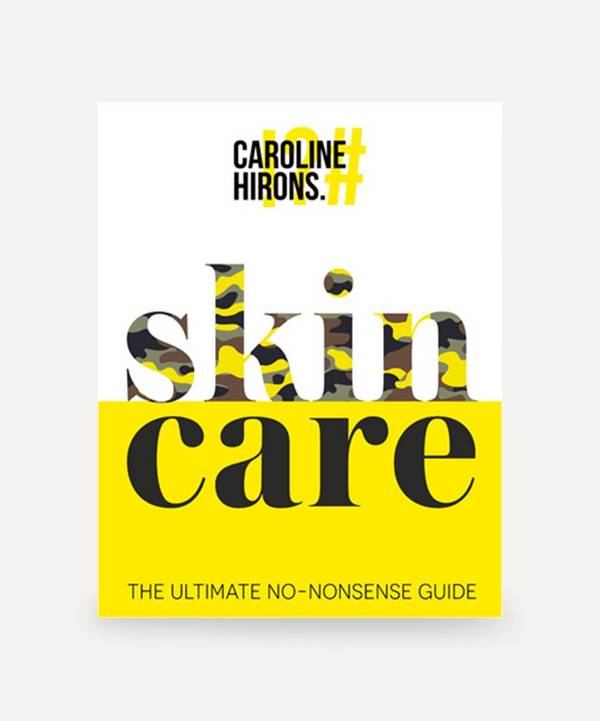 Unspecified - Caroline Hirons Skincare: The Ultimate No-Nonsense Guide