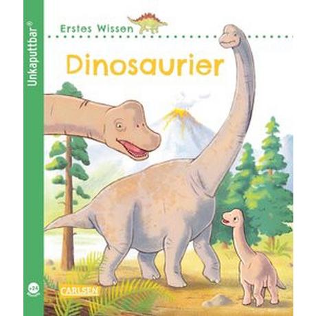 Unkaputtbar: Erstes Wissen: Dinosaurier Klose, Petra; Coulmann, Jennifer (Illustrationen) Gebundene Ausgabe 