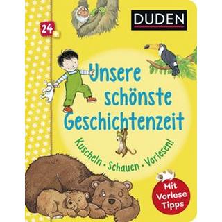 Duden 24+: Unsere schönste Geschichtenzeit. Kuschel, Schauen, Vorlesen! Holthausen, Luise; Broska, Elke (Illustrationen); Bußhoff, Katharina (Illustrationen); Schoene, Kerstin (Illustrationen); Klaßen, Stefanie (Illustrationen) Gebundene Ausgabe 