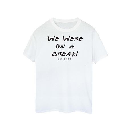 Friends  We Were On A Break TShirt 