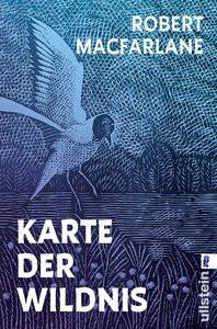 Karte der Wildnis Macfarlane, Robert; Sievers, Frank (Übersetzung); Jandl, Andreas (Übersetzung) Copertina rigida 