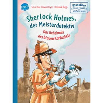 Sherlock Holmes, der Meisterdetektiv. Das Geheimnis desen Karfunkels