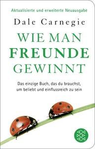 Wie man Freunde gewinnt Carnegie, Dale; Hänseler, Hedi (Übersetzung) Livre de poche 