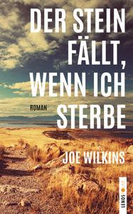 Der Stein fällt, wenn ich sterbe Wilkins, Joe; Wehrli, Irma (Übersetzung) Copertina rigida 