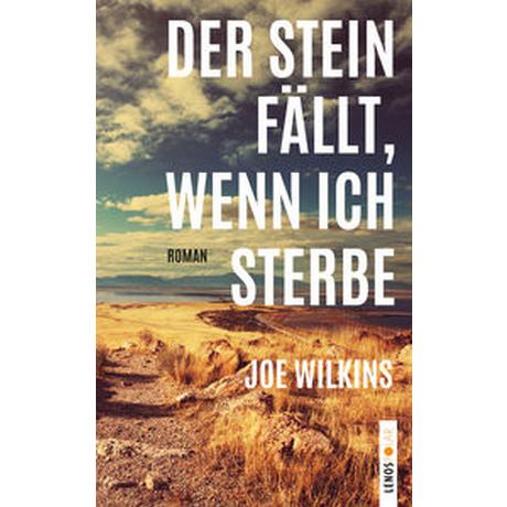 Der Stein fällt, wenn ich sterbe Wilkins, Joe; Wehrli, Irma (Übersetzung) Copertina rigida 