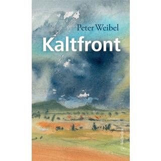 Kaltfront Weibel, Peter Gebundene Ausgabe 