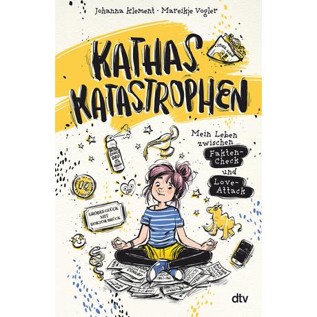 Kathas Katastrophen - Mein Leben zwischen Fakten-Check und Love-Attack Klement, Johanna; Vogler, Mareikje (Illustrationen) Gebundene Ausgabe 