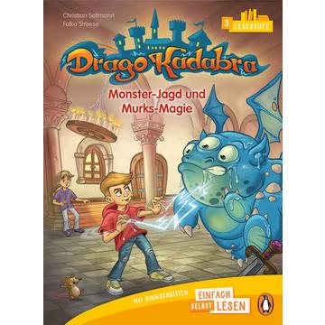 Penguin JUNIOR - Einfach selbst lesen: Drago Kadabra. Monster-Jagd und Murks-Magie (Lesestufe 3)