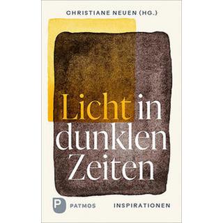 Licht in dunklen Zeiten Neuen, Christiane (Hrsg.) Gebundene Ausgabe 