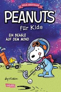 Peanuts für Kids - Neue Abenteuer 1: Ein Beagle auf dem Mond Schulz, Charles M.; Langhagen, Christian (Übersetzung) Couverture rigide 