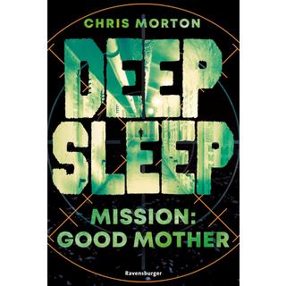 Deep Sleep, Band 3: Mission: Good Mother - Explosiver Action-Thriller für Geheimagenten-Fans Morton, Chris; ZeroMedia GmbH (Umschlaggestaltung) Gebundene Ausgabe 