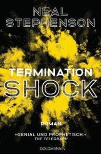 Termination Shock Stephenson, Neal; Gräbener-Müller, Juliane (Übersetzung); Schnettler, Tobias (Übersetzung) Gebundene Ausgabe 