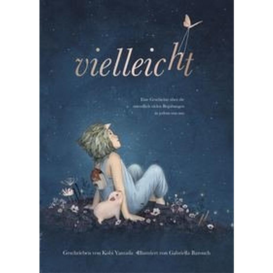 Vielleicht - Eine Geschichte über die unendlich vielen Begabungen in jedem von uns Yamada, Kobi; Barouch, Gabriella (Illustrationen) Gebundene Ausgabe 