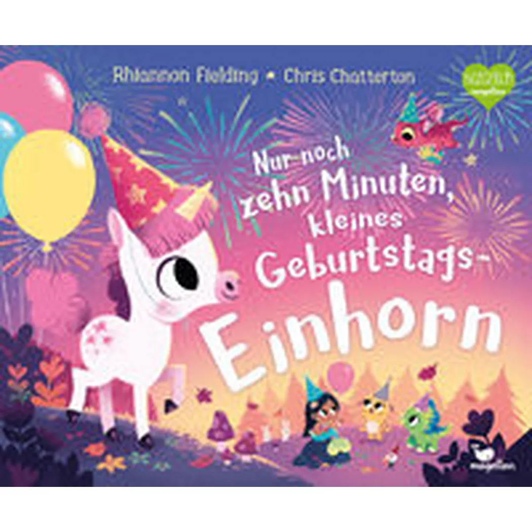 Magellan - Nur noch zehn Minuten, kleines Geburtstagseinhorn, Fielding, Rhiannon; Weber, Susanne (Übersetzung); Chatterton, Chris (Illustrationen)