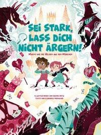 Sei stark, lass dich nicht ärgern! Fornasari, Eleonora; Ortu, Davide (Illustrationen); Wellner-Kempf, Anke (Übersetzung) Couverture rigide 