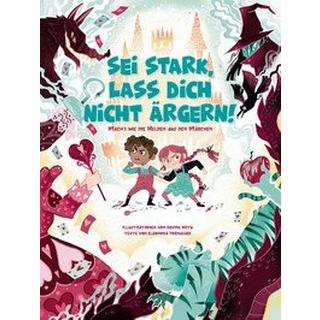 Sei stark, lass dich nicht ärgern! Fornasari, Eleonora; Ortu, Davide (Illustrationen); Wellner-Kempf, Anke (Übersetzung) Couverture rigide 