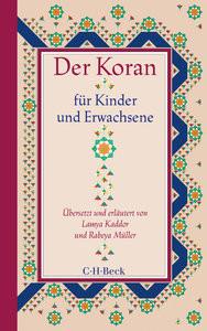 Der Koran für Kinder und Erwachsene Kaddor, Lamya; Müller, Rabeya; Schlamminger, Karl (Illustrationen) Libro in brossura 