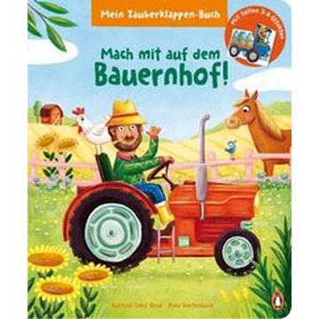 Mein Zauberklappen-Buch - Mach mit auf dem Bauernhof!