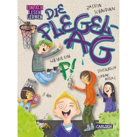 Die Flegel-AG: Gib mir ein F! Schaudinn, Jasmin; Mielke, Sabine (Illustrationen) Gebundene Ausgabe 