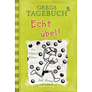 Gregs Tagebuch 8 - Echt übel! Kinney, Jeff; Kinney, Jeff (Illustrationen); Schmidt, Dietmar (Übersetzung) Couverture rigide 