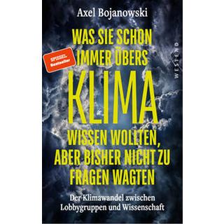 Was Sie schon immer übers Klima wissen wollten, aber bisher nicht zu fragen wagten Bojanowski, Axel Couverture rigide 