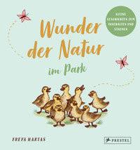 Wunder der Natur im Park Williams, Rachel; Hartas, Freya (Illustrationen); Franz, Birgit (Übersetzung) Couverture rigide 