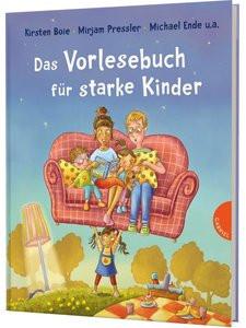 Das Vorlesebuch für starke Kinder Boie, Kirsten; Pressler, Mirjam; Ende, Michael; Klaßen, Stefanie (Illustrationen) Gebundene Ausgabe 