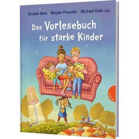 Das Vorlesebuch für starke Kinder Boie, Kirsten; Pressler, Mirjam; Ende, Michael; Klaßen, Stefanie (Illustrationen) Gebundene Ausgabe 