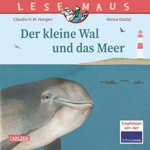 LESEMAUS 135: Der kleine Wal und das Meer Hangen, Claudia H.M.; Dostal, Alessa (Illustrationen) Gebundene Ausgabe 