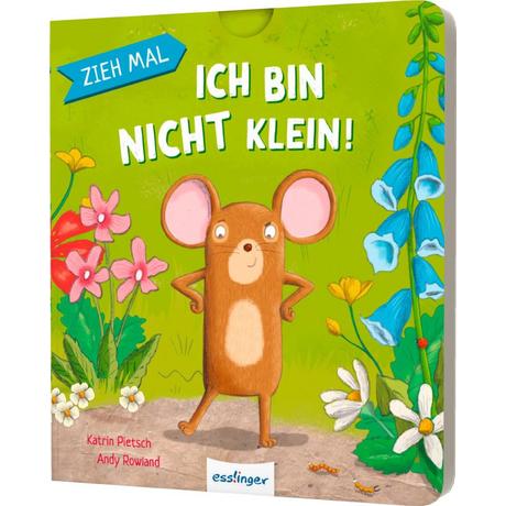 Zieh mal: Ich bin nicht klein! Pietsch, Katrin; Rowland, Andy (Illustrationen) Copertina rigida 