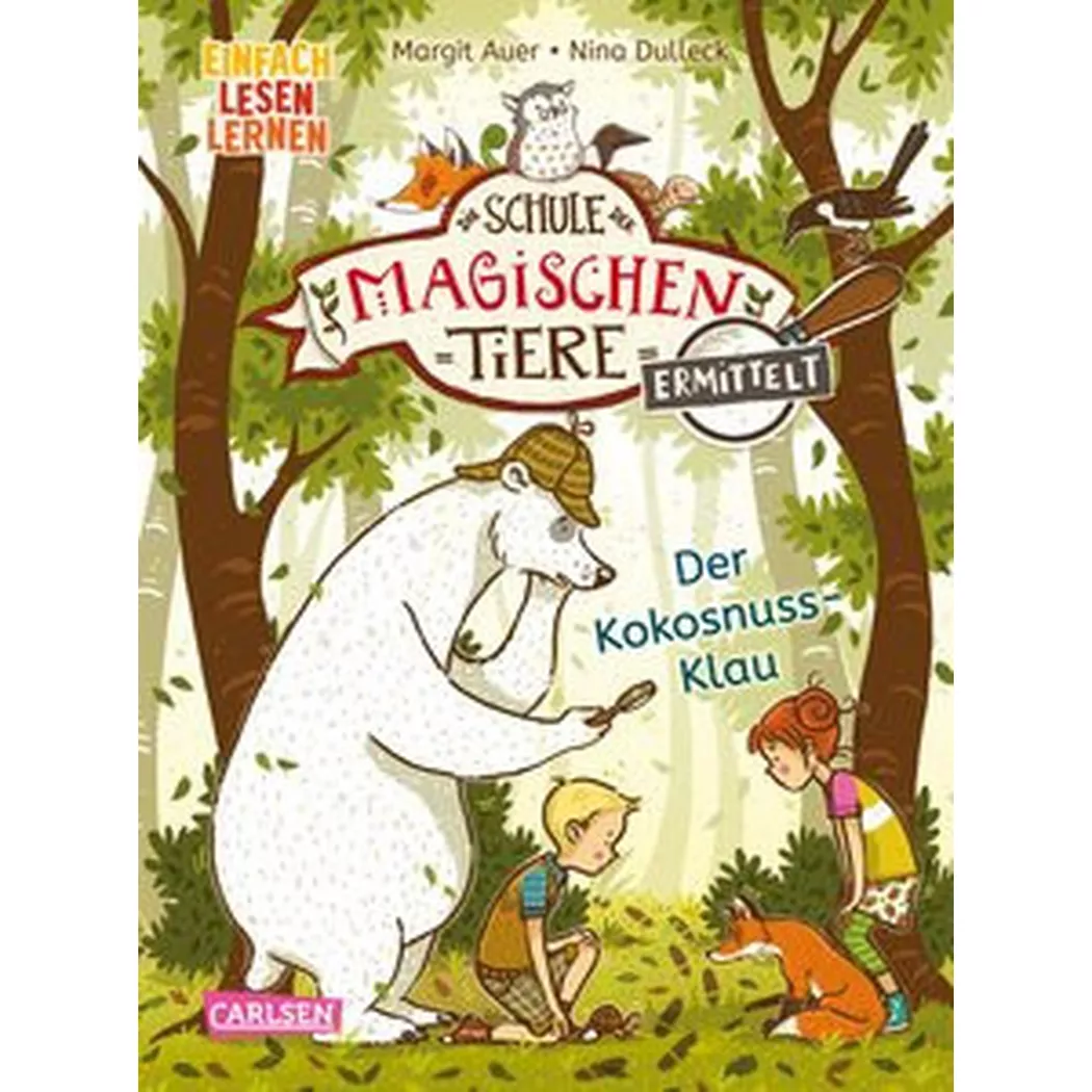 Carlsen - Die Schule der magischen Tiere ermittelt 3: Der Kokosnuss-Klau, Auer, Margit; Dulleck, Nina (Illustrationen)