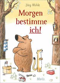 Morgen bestimme ich! Mühle, Jörg Couverture rigide 