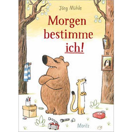 Morgen bestimme ich! Mühle, Jörg Couverture rigide 