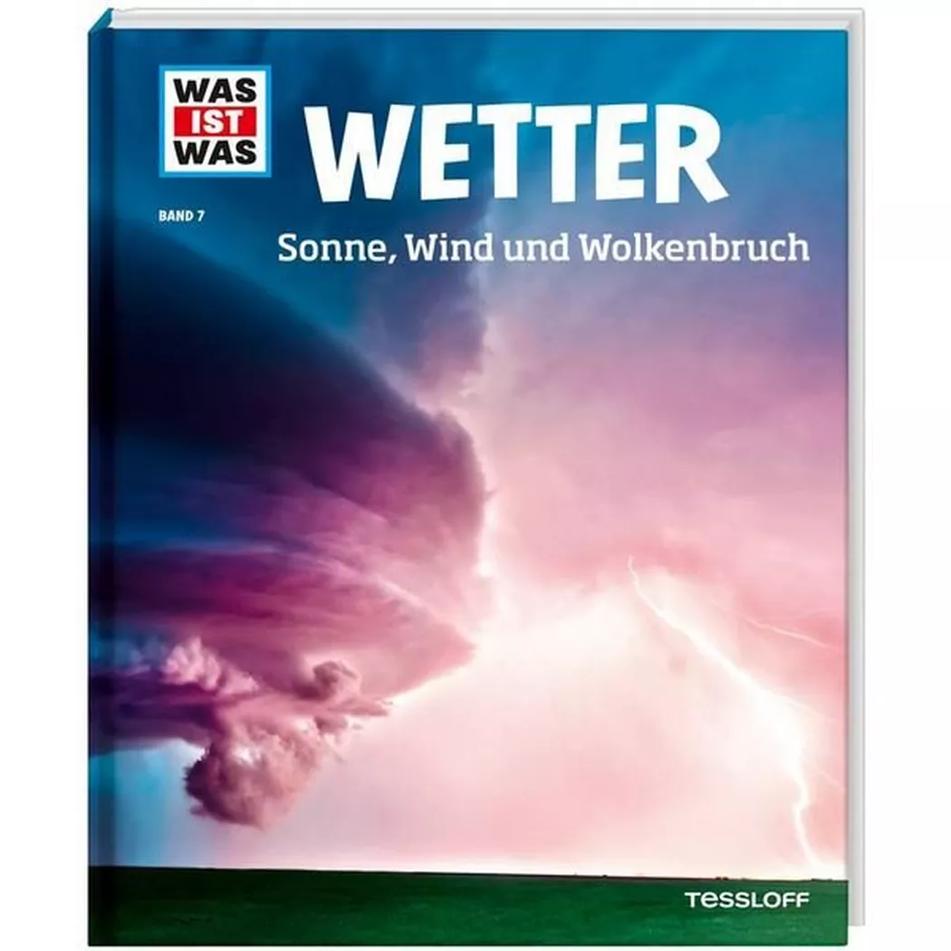 Tessloff - Was ist Wetter (Nr.7), Karsten Schwanke